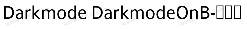 Darkmode DarkmodeOnB字体转换 Darkmode DarkmodeOnB字体转换